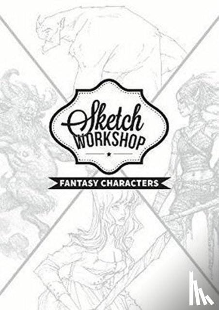 3dtotal Publishing - Sketch Workshop: Fantasy Characters