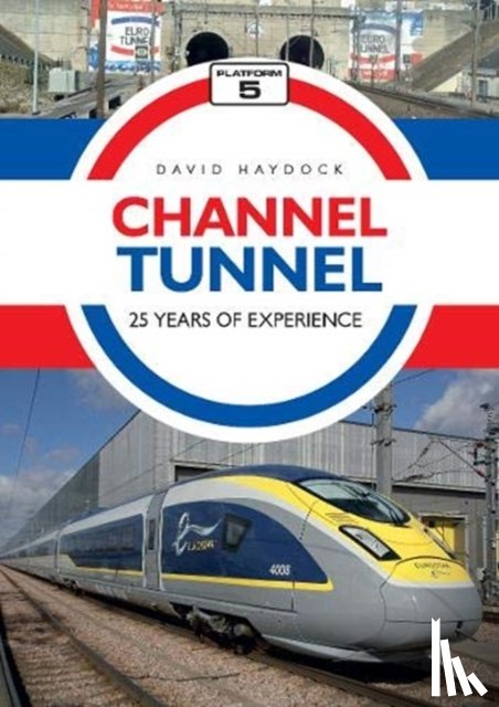 Haydock, David - Channel Tunnel: 25 Years of Experience
