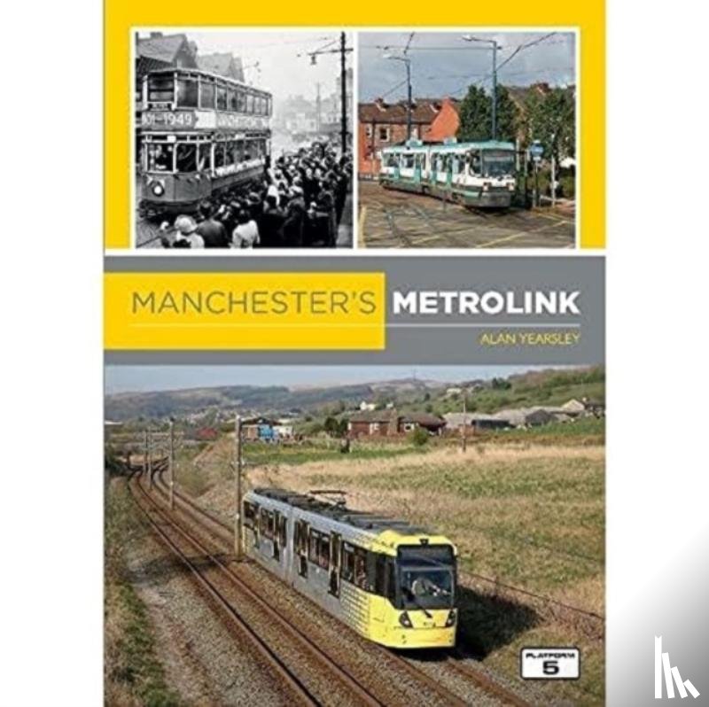Yearsley, Alan, Pritchard, Robert - Manchester's Metrolink