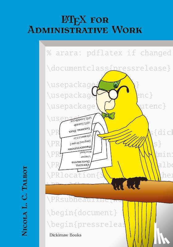 Talbot, Nicola Louise Cecilia - LaTeX for Administrative Work