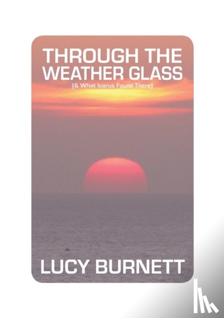 Burnett, Lucy - Through the Weather Glass