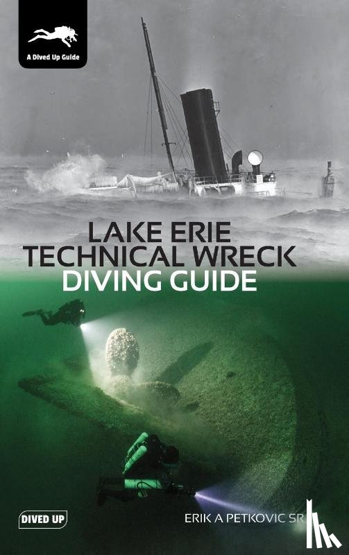 Petkovic, Erik - Lake Erie Technical Wreck Diving Guide