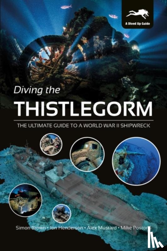Brown, Simon, Henderson, Jon, Mustard, Alex, Postons, Mike - Diving the Thistlegorm