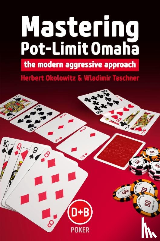 Okolowitz, Herbert, Taschner, Wladimir - Mastering Pot-limit Omaha