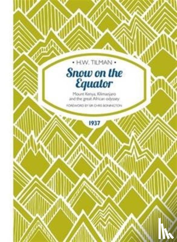 Tilman, Major H. W. - Snow on the Equator Paperback
