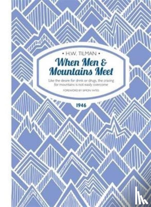 Tilman, Major H. W. - When Men & Mountains Meet Paperback