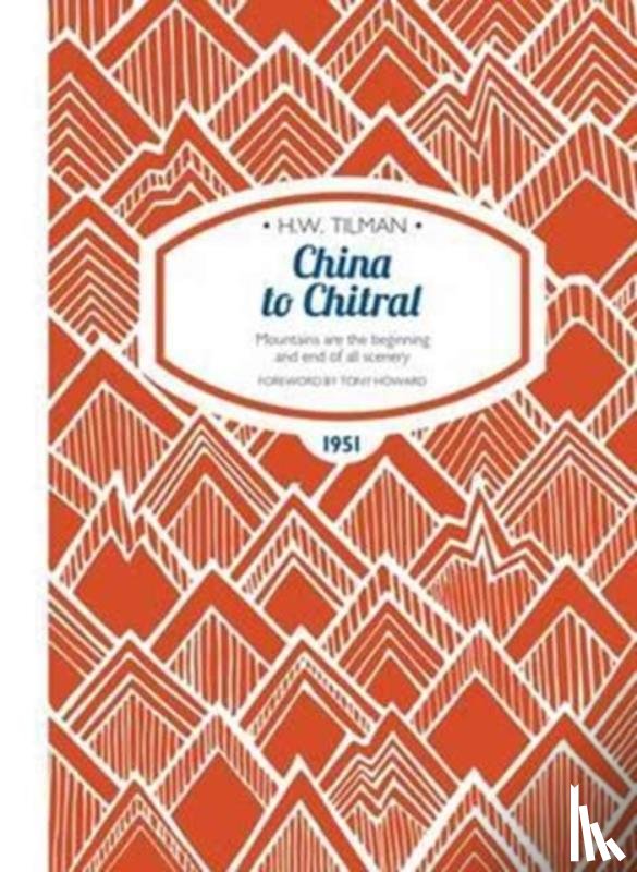 Tilman, Major H. W. - China to Chitral Paperback