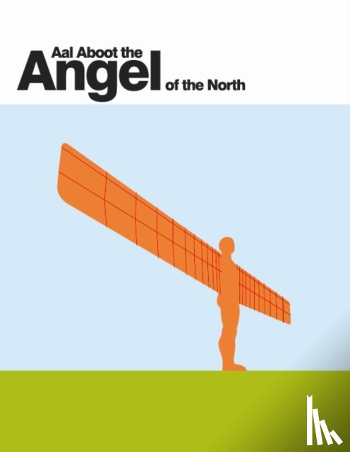 Simpson, David - Aal Aboot the Angel of the North