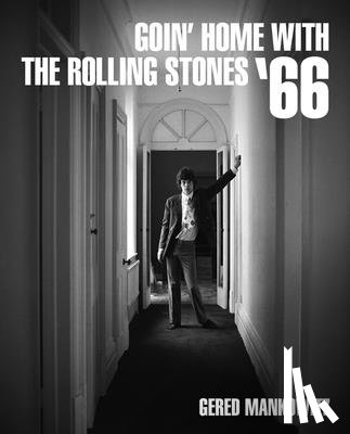 Mankowitz, Gered - Goin' Home With The Rolling Stones '66