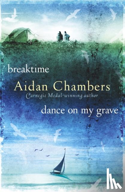 Chambers, Aidan - Breaktime & Dance on My Grave