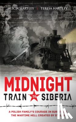 Hartley, Teri, Hartley, Alicia - Midnight Train to Siberia