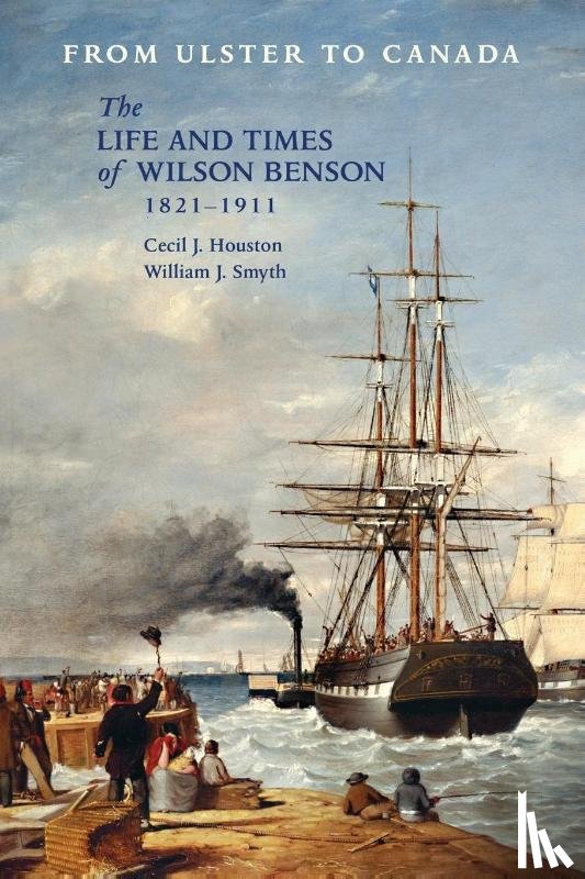 Houston, Cecil J., Smyth, William J. - From Ulster to Canada