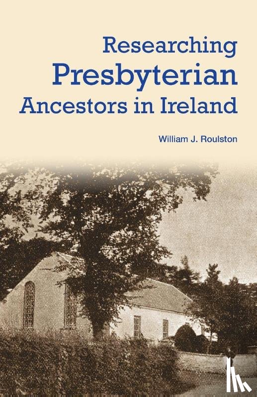 Roulston, William - Researching Presbyterian Ancestors in Ireland