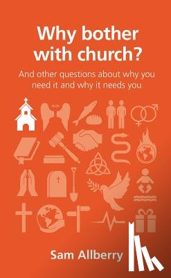 Allberry, Sam - Why bother with church?