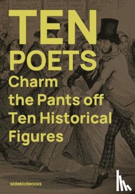  - Ten Poets Charm the Pants Off Ten Historical Figures