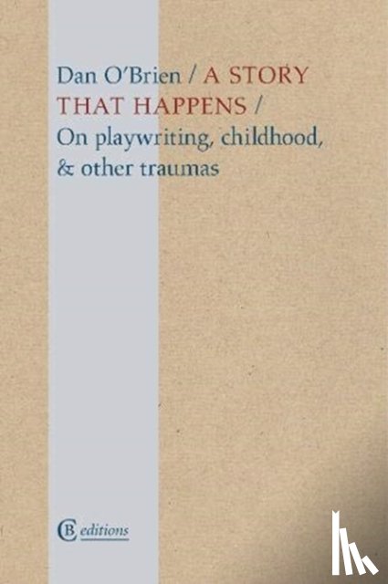 O'Brien, Dan - A Story that Happens