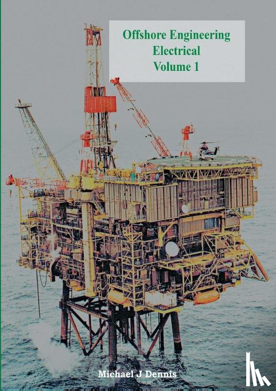 Dennis, Michael J. - Offshore Engineering Electrical Volume 1