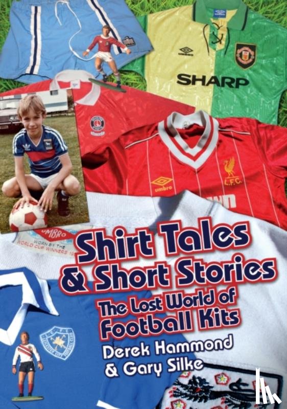 Hammond, Derek, Silke, Gary - Got; Not Got: Shirt Tales & Short Stories