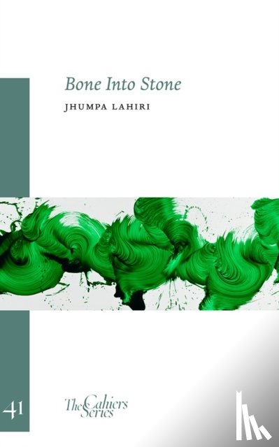 Lahiri, Jhumpa - Bone Into Stone