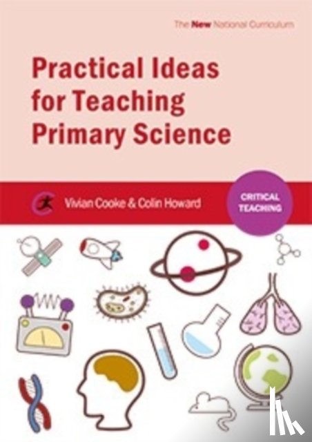 Cooke, Vivian, Howard, Colin - Practical Ideas for Teaching Primary Science