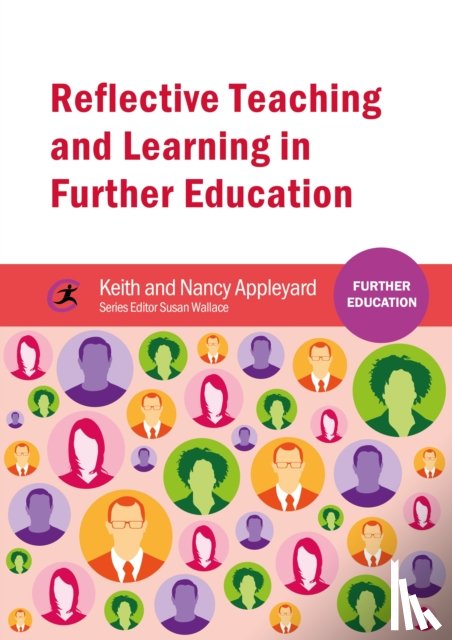 Appleyard, Keith, Appleyard, Nancy - Reflective Teaching and Learning in Further Education
