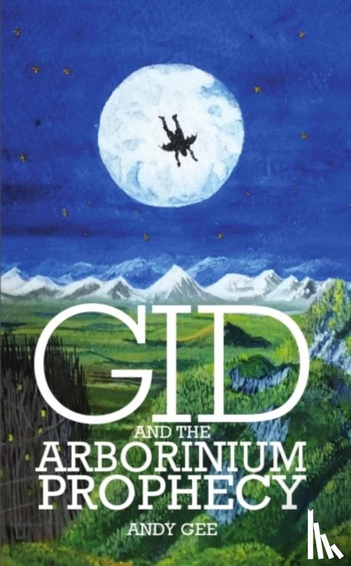Gee, Andy - Gid and the Arborinium Prophecy