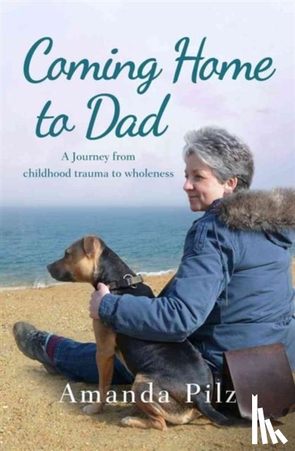 Pilz, Amanda - Coming Home to Dad