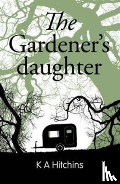 Hitchins, K A - Gardener's Daughter, The
