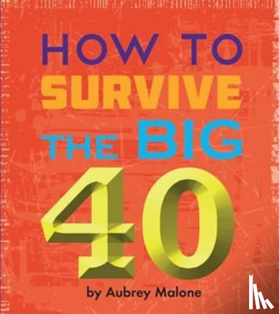 Malone Aubrey - Little Book of Turning 40