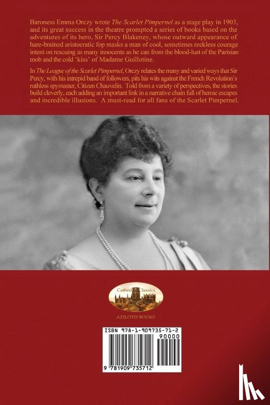 Orczy, Baroness Emma - The League of the Scarlet Pimpernel (Aziloth Books)