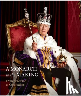 Hartshorne, Pamela - A Monarch in the Making: From Accession to Coronation