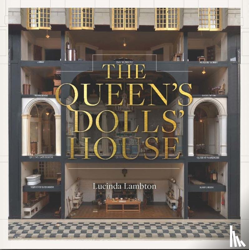 Lambton, Lucinda - The Queen’s Dolls’ House: Revised and Updated Edition