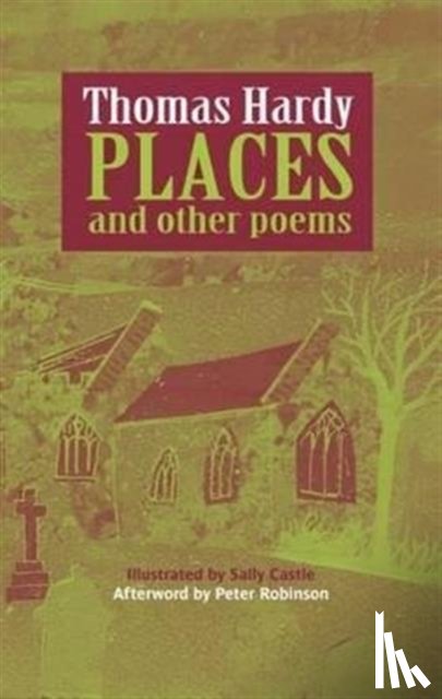 Hardy, Thomas, Robinson, Peter - Places and Other Poems