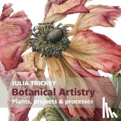 Trickey, Julia - Botanical artistry