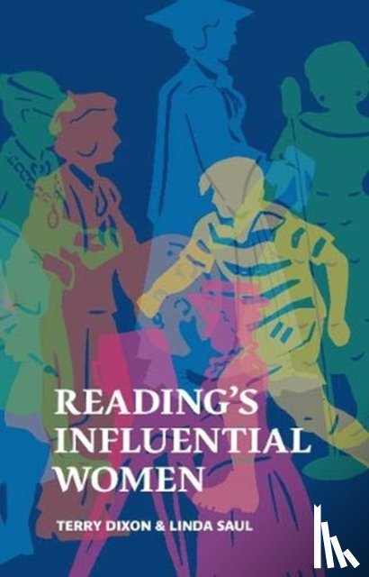 Dixon, Terry, Saul, Linda - Reading's Influential Women