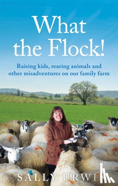 Urwin, Sally - What the Flock!