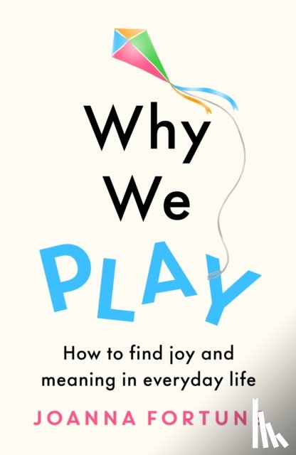 Fortune, Joanna - Why We Play