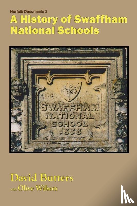 Butters, David - A History of Swaffham National Schools