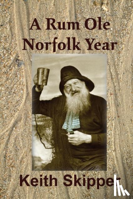 Skipper, Keith - A Rum OLE Norfolk Year