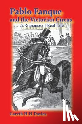 Davies, Gareth H. H. - Pablo Fanque and the Victorian Circus
