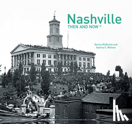 McDaniel, Karina - NASHVILLE THEN & NOW(R)