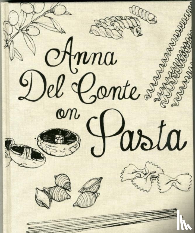 Del Conte, Anna - Anna Del Conte On Pasta