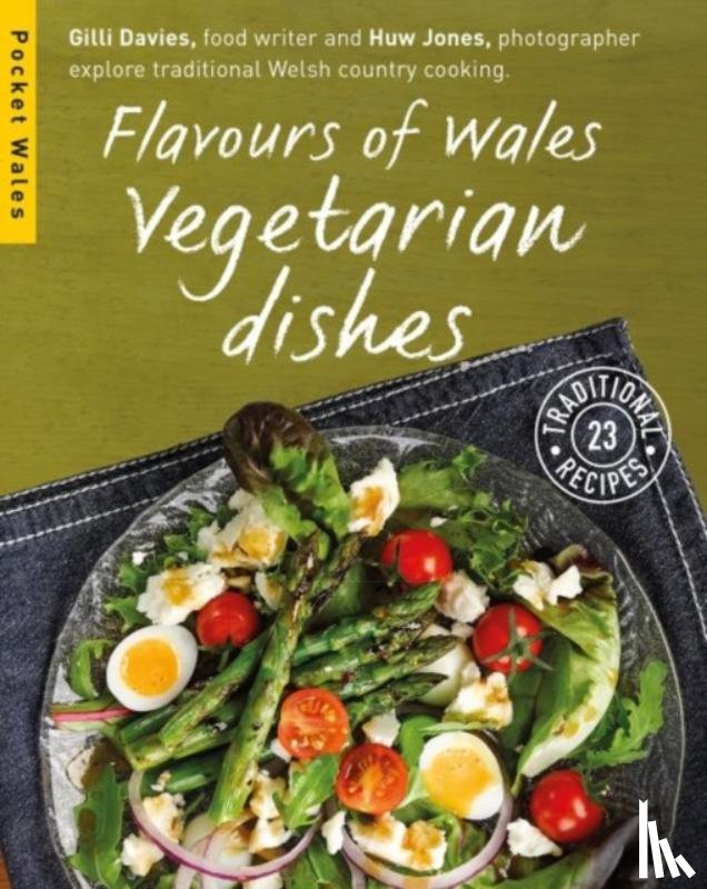 Davies, Gilli - Flavours of Wales: Vegetarian Dishes