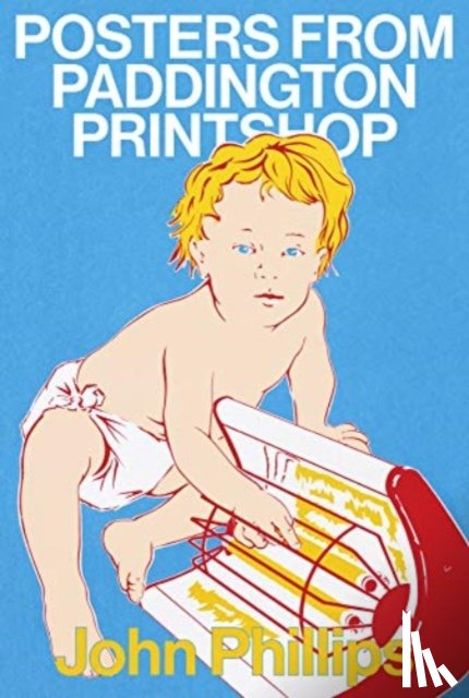 Phillips, John - Posters From Paddington Printshop