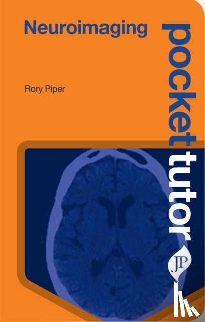 Piper, Rory - Pocket Tutor Neuroimaging