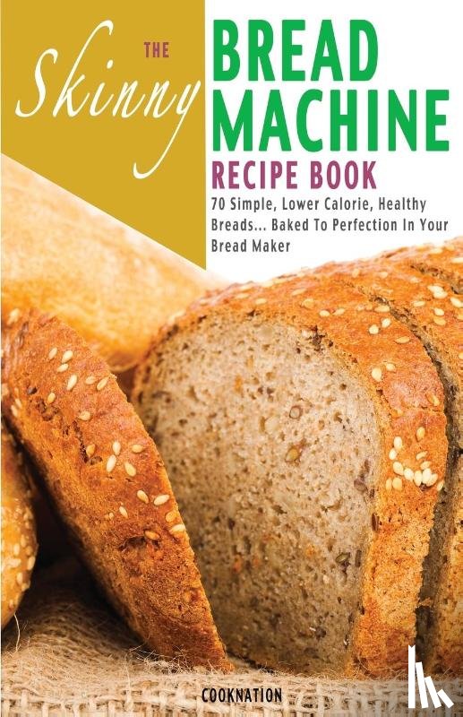 Cooknation - The Skinny Bread Machine Recipe Book