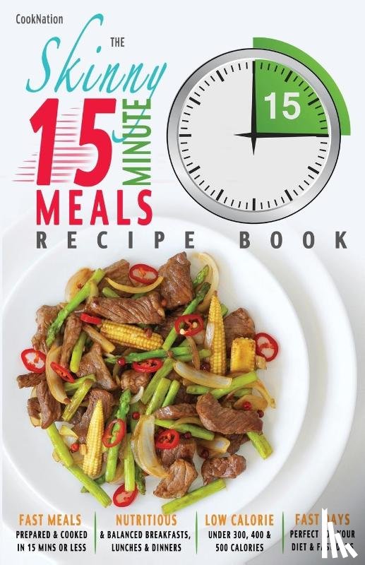 Cooknation - The Skinny 15 Minute Meals Recipe Book