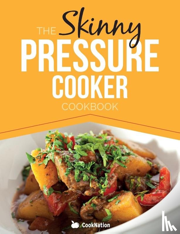 Cooknation - The Skinny Pressure Cooker Cookbook