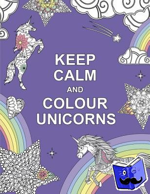 Publishers, Summersdale - Keep Calm and Colour Unicorns
