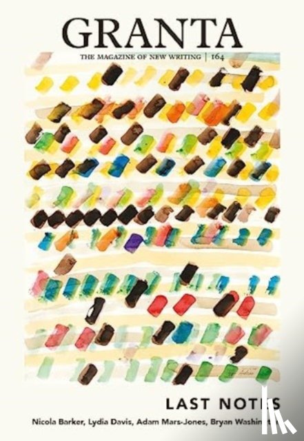 Rausing, Sigrid - Granta 164: Last Notes
